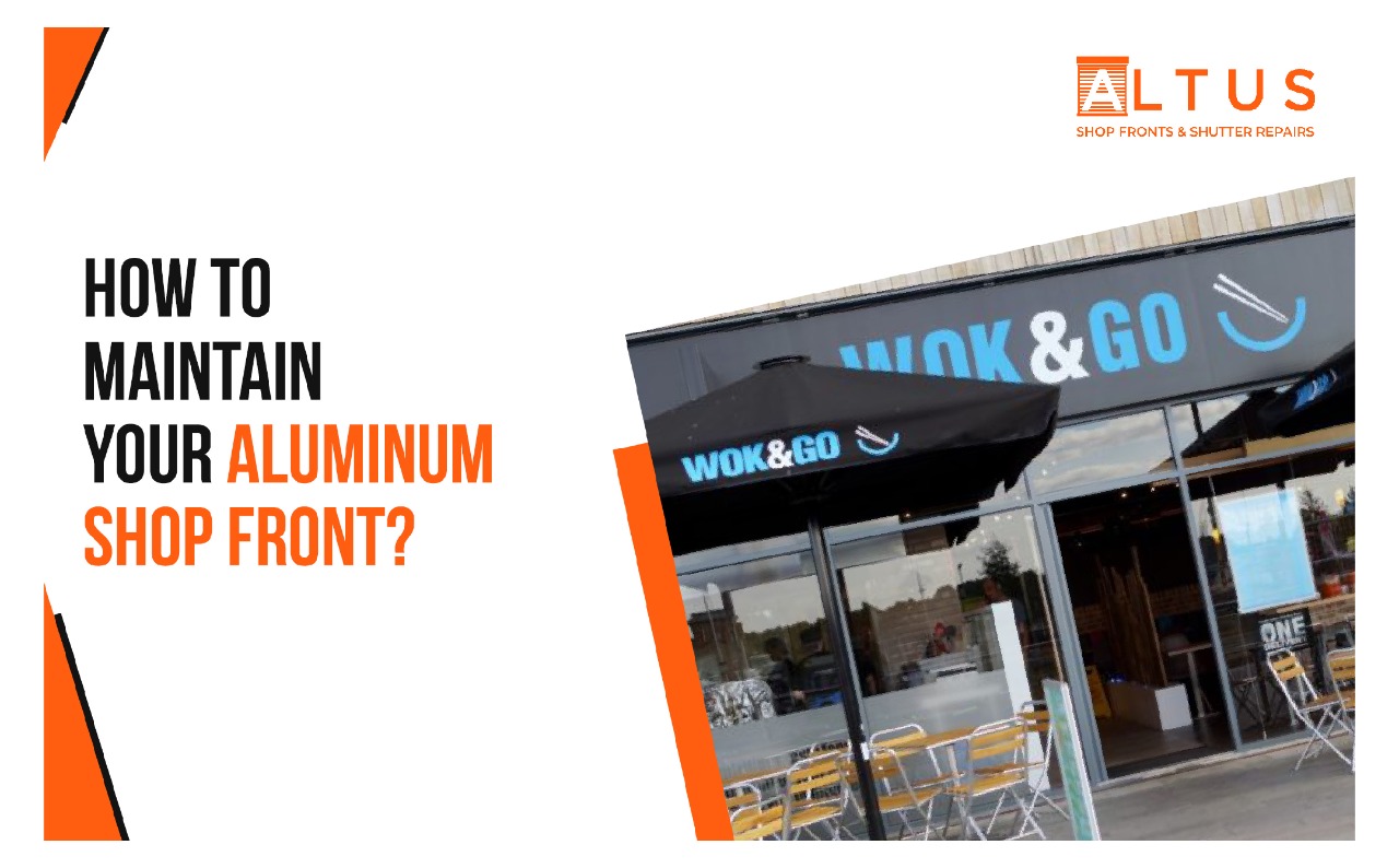 How to maintain your Aluminum Shop Front