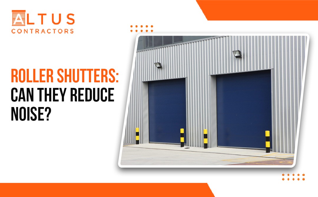 Roller shutter can they reduce noise