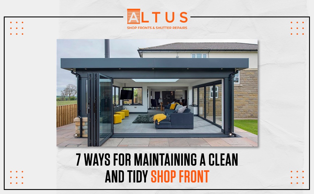 7 Ways for Maintaining a Clean and Tidy Shop Front