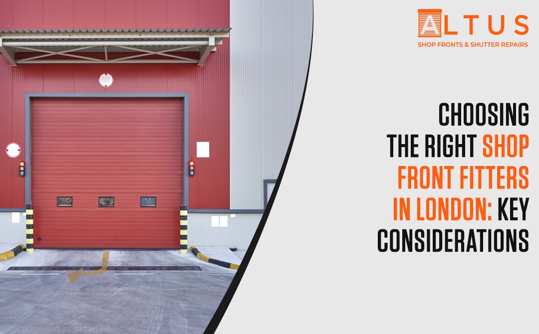 Choosing the Right Shop Front Fitters in London
