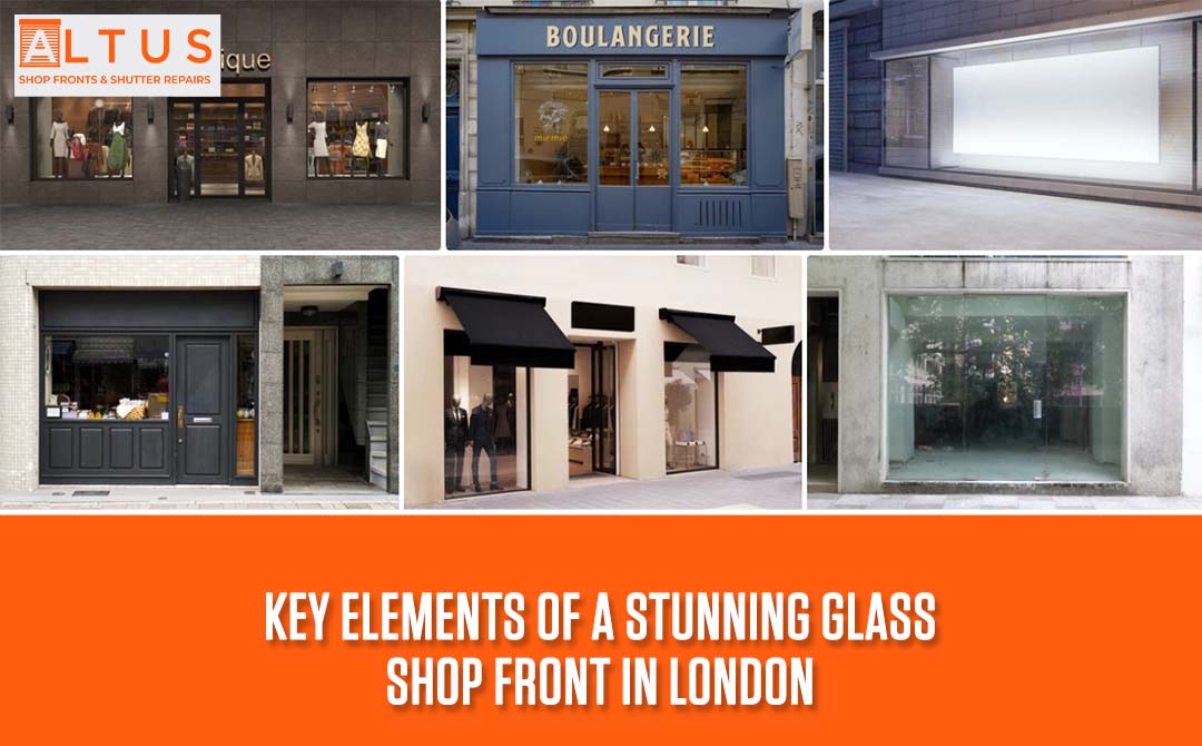 Key Elements of a Stunning Glass Shop Front in London-Altus