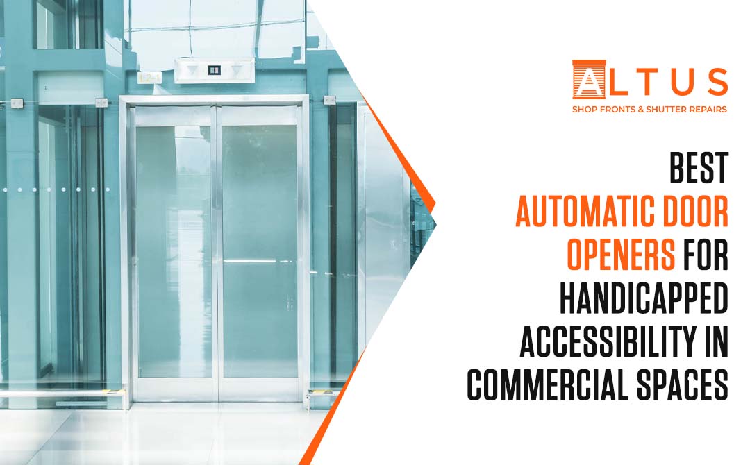 Best Automatic Door Openers for Handicapped Accessibility in Commercial Spaces